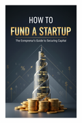 How to Fund Your Startup