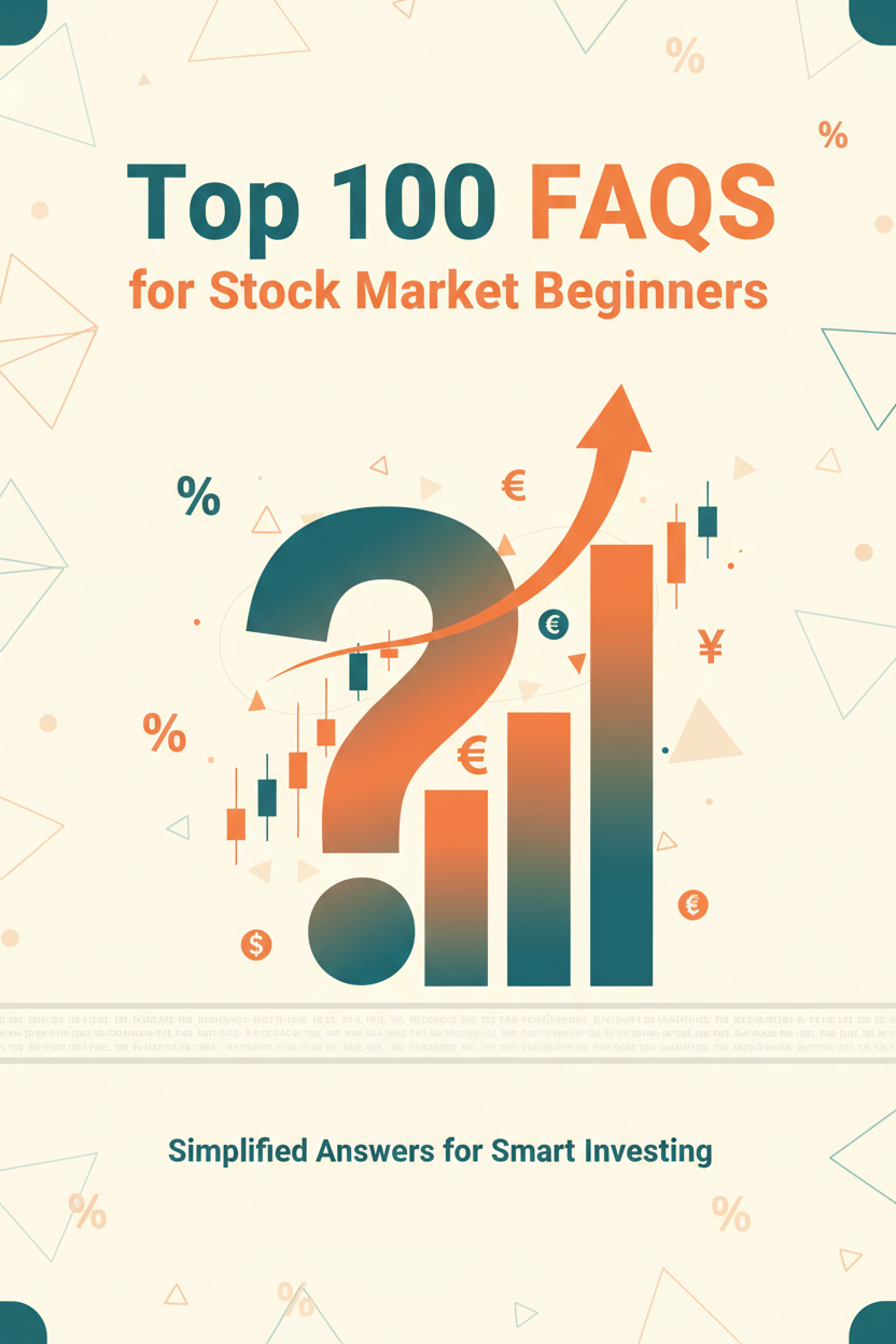 Top 100 FAQs for Stock Market Beginners